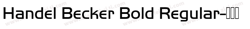 Handel Becker Bold Regular字体转换